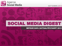 Social Media Digest : retour sur l’actualité de Août 2013 en images Social Media Digest : retour sur l’actualité de Août 2013 en images