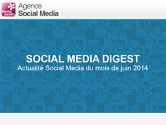 Social Media Digest : retour sur l’actualité de Juin 2014 en images Social Media Digest : retour sur l’actualité de Juin 2014 en images