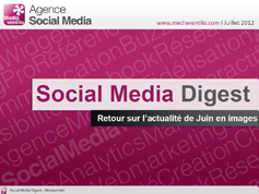 Social Media Digest n°2: retour sur l’actualité de Juin en images Social Media Digest n°2: retour sur l’actualité de Juin en images