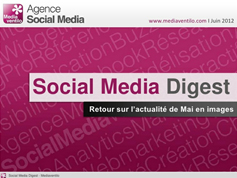 Social Media Digest n°1: retour sur l’actualité de Mai en images Social Media Digest n°1: retour sur l’actualité de Mai en images
