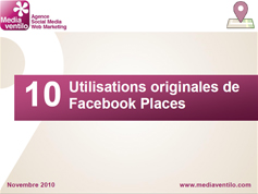 10 utilisations originales de Facebook Places 10 utilisations originales de Facebook Places